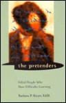 The Pretenders: Gifted People Who Have Difficulty Learning - Barbara P. Guyer