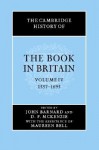 The Cambridge History of the Book in Britain, Volume 4: 1557-1695 - John Barnard, D.F. McKenzie, Maureen Bell