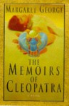 The Memoirs Of Cleopatra - Margaret George