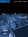 Discovering the Internet: Brief Concepts and Techniques - Gary B. Shelly, Thomas J. Cashman, H. Albert Napier