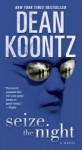 Seize the Night - Dean Koontz