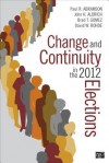 Change and Continuity in the 2012 Elections - Paul R Abramson, John H Aldrich, Brad T Gomez, David W Rohde