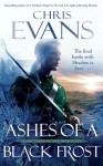 Ashes of a Black Frost: Book Three of The Iron Elves - Chris Evans