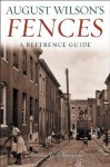 August Wilson's Fences: A Reference Guide - Sandra G. Shannon