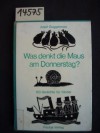 Was denkt die Maus am Donnerstag?. - Josef Guggenmos, Günther Stiller