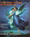 A Dictionary of Angels: Including the Fallen Angels - Gustav Davidson