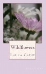 Wildflowers - Laura Caine, Michael Schäfer, David Hernandez