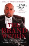 The Brand Within: The Power of Branding from Birth to the Boardroom (Display of Power) - Dan Paisner, Daymond John