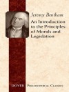 An Introduction to the Principles of Morals and Legislation (Dover Philosophical Classics) - Jeremy Bentham