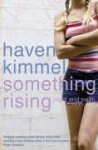 Something Rising (Light And Swift) - Haven Kimmel