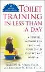 Toilet Training in Less Than a Day - Nathan H. Azrin, Richard M. Foxx