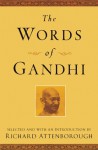 The Words of Gandhi - Mahatma Gandhi, Richard Attenborough