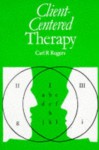 Client-Centered Therapy: Its Current Practice, Implications & Theory - Carl R. Rogers