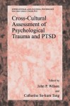 Cross-Cultural Assessment of Psychological Trauma and PTSD - John P. Wilson, Catherine C. So-Kum Tang