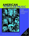 American Popular Music: From Minstrelsy to MTV Text & Audio CDs [With CD] - Lawrence Starr, Christopher Alan Waterman, Christopher Waterman