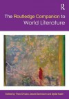 The Routledge Companion to World Literature - Theo D'haen, David Damrosch, Djelal Kadir