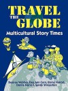 Travel the Globe: Multicultural Story Times - Desiree Webber