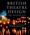 British Theatre Design: The Modern Age - John Goodwin