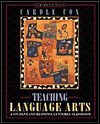 Teaching Language Arts: A Student And Response Centered Classroom - Carole Cox