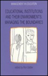 Educational Institutions and Their Environments: Managing the Boundaries - Ron Glatter