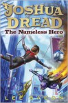 Joshua Dread: The Nameless Hero - Lee Bacon