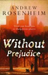 Without Prejudice - Andrew Rosenheim