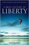 A Brief History of Liberty - David Schmidtz, Jason Brennan