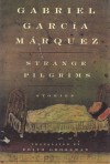 Strange Pilgrims - Edith Grossman, Gabriel García Márquez