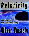 Relativity: The Special and General Theory [ILLUSTRATED] - Albert Einstein, Robert W. Lawson