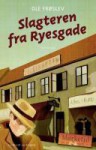 Slagteren fra Ryesgade (Mørketid, #3) - Ole Frøslev