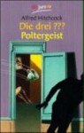 Die drei ???. Poltergeist. (Die drei Fragezeichen, #73). - André Marx