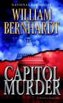 Capitol Murder: A Novel of Suspense - William Bernhardt