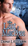 The Last MacPhee - Dana Littlejohn