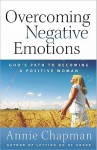 Overcoming Negative Emotions - Annie Chapman