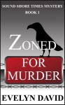 Zoned for Murder - Evelyn David