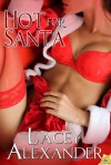 Hot for Santa - Lacey Alexander