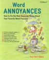 Word Annoyances: How to Fix the Most Annoying Things about Your Favorite Word Processor - Guy Hart-Davis