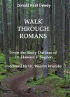 Walk Through Romans - Donald Dewey, Howard Sugden, Warren Wiersbe