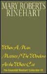 The Essential Rinehart Collection 02: When A Man Marries / The Window At the White Cat - Mary Roberts Rinehart