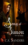 Song of Simon - C.A. Sanders