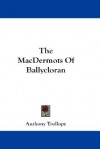 The Macdermots of Ballycloran - Anthony Trollope