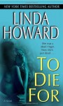 To Die For: A Novel (Blair Mallory) - Linda Howard