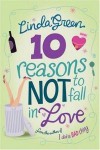 10 Reasons Not to Fall in Love - Linda Green