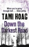 Down the Darkest Road - Tami Hoag