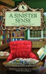 A Sinister Sense: A Raven's Nest Bookstore Mystery - Allison Kingsley