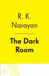 The Dark Room - R.K. Narayan