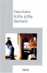 Kiffe kiffe demain - Faïza Guène