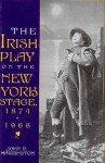 Irish Play on the New York Stage - John P. Harrington