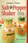 Antique Trader Salt And Pepper Shaker Price Guide - Mark F. Moran