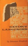 Extinct Languages - Johannes Friedrich